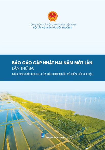 Báo cáo cập nhật hai năm một lần lần thứ ba của Việt Nam (BUR3) gửi Công ước khung của Liên hợp quốc về biến đổi khí hậu